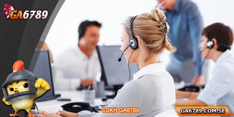 Giới Thiệu Ga6789 – Nhà Cái Trực Tuyến Uy Tín Đa Dạng 2 Bộ phận CSKH Ga6789 hỗ trợ tận tâm