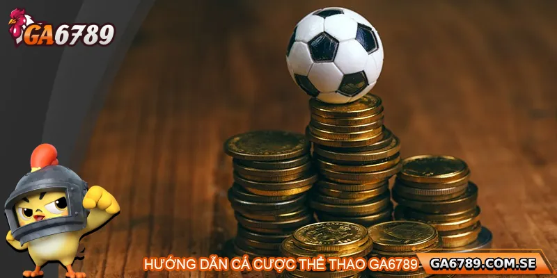 Thể Thao Ga6789 Cá Cược Đa Dạng, Uy Tín Và Hấp Dẫn 4 Hướng dẫn chi tiết cách tham gia cá cược thể thao Ga6789